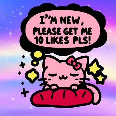 kitty taking a nap dream talking and saying "i'm new, please get me at least 10 likes pls!!"