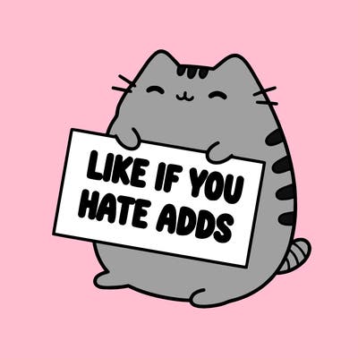a kawii pusheen cat holding a sign that says like if you hate adds