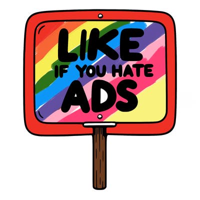 a sign that says like if you hate ads