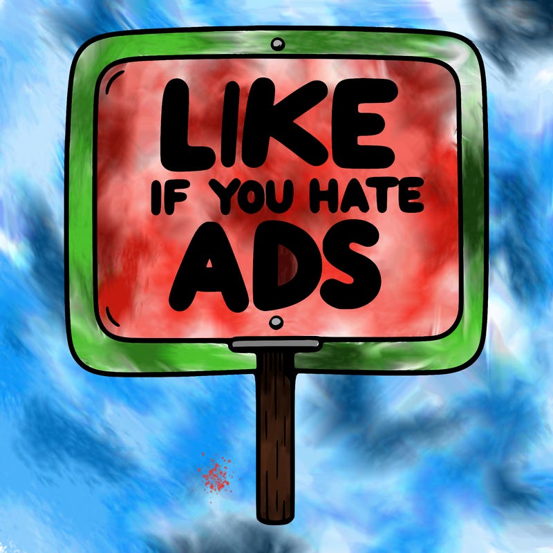 a sign that says like if you hate ads