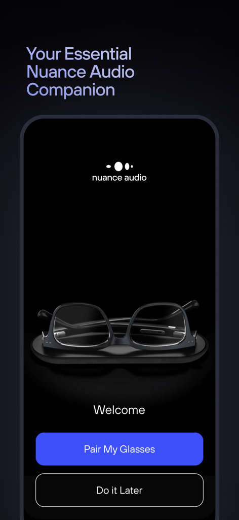 Welcome screen of the Nuance Audio app for pairing smart hearing glasses