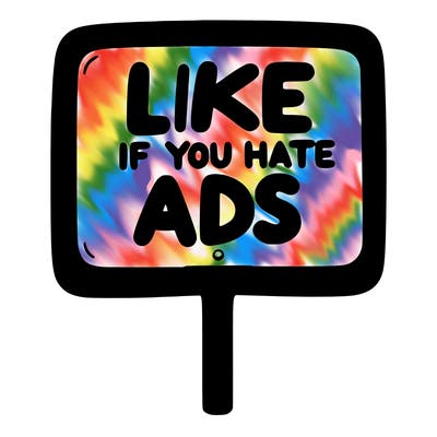 a sign that says like if you hate ads