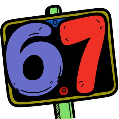 a sign that says 6 7