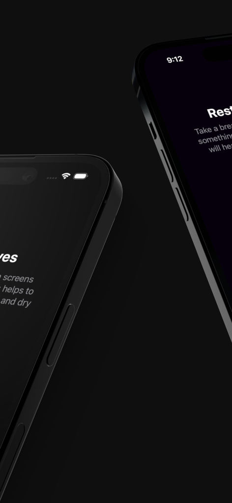 Rest Your Eyes - Breaks - Two iPhones displaying the minimalist dark mode interface of the Rest Your Eyes app reminding users to take a screen break