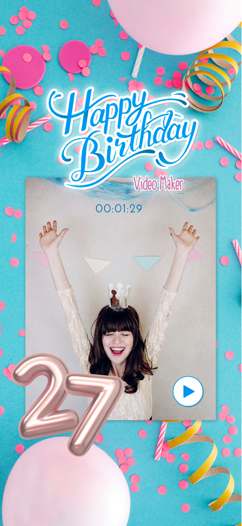 Happy Birthday - Video Maker - Una mujer celebrando su 27 cumpleaños usando los filtros de video en tiempo real de la aplicación con globos y confeti.