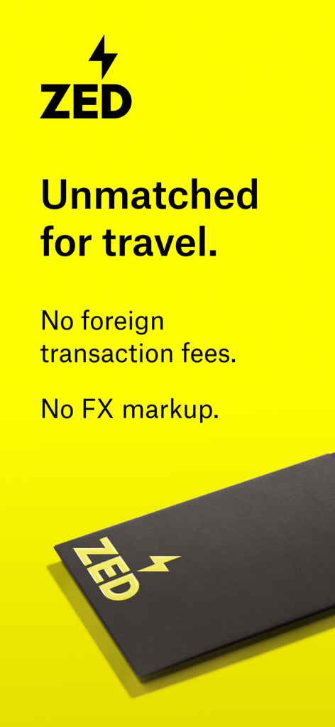 Zed Credit Card - Zed credit card marketing image highlighting travel benefits with no foreign transaction fees and no FX markup on a yellow background