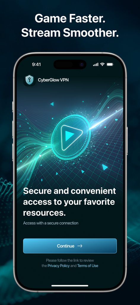 CyberGlow VPN - AI Secure Tool - An iPhone showing the CyberGlow VPN onboarding screen with the text Game Faster Stream Smoother over a futuristic neon interface