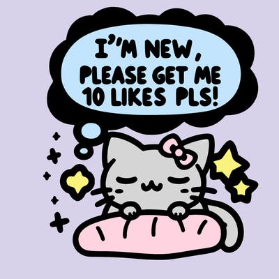 kitty taking a nap dream talking and saying "i'm new, please get me at least 10 likes pls!!"