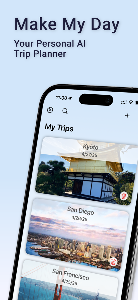 Make My Day: AI Trip Planner - Make My Day AI Trip Planner app interface showing planned trips to Kyoto and San Diego
