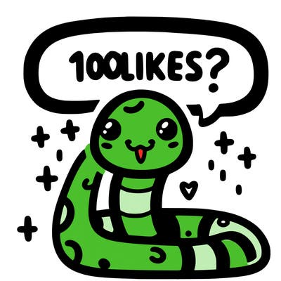 cute snake saying "10 likes?"
