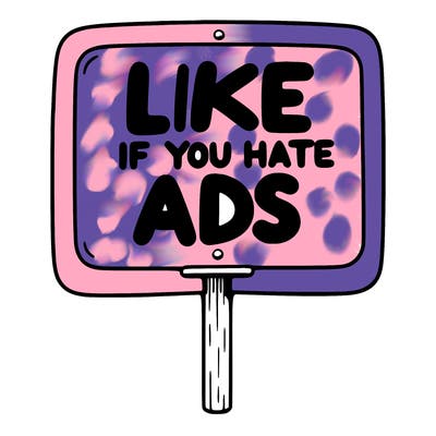 a sign that says like if you hate ads