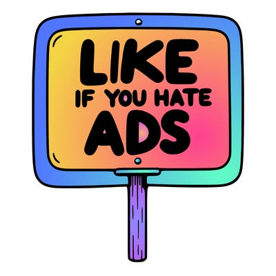 a sign that says like if you hate ads