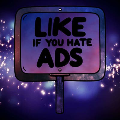 a sign that says like if you hate ads