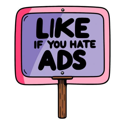 a sign that says like if you hate ads