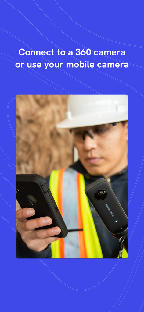 DroneDeploy Ground App - Un trabajador de la construcción conectando una cámara Insta360 a la aplicación DroneDeploy Ground en un smartphone