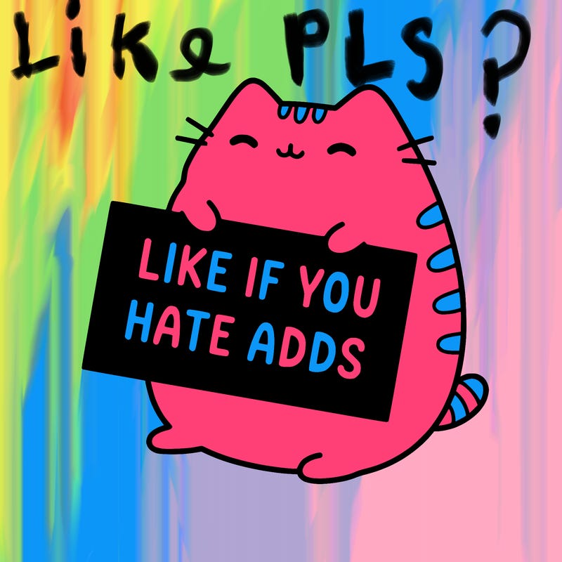 a kawii pusheen cat holding a sign that says like if you hate adds