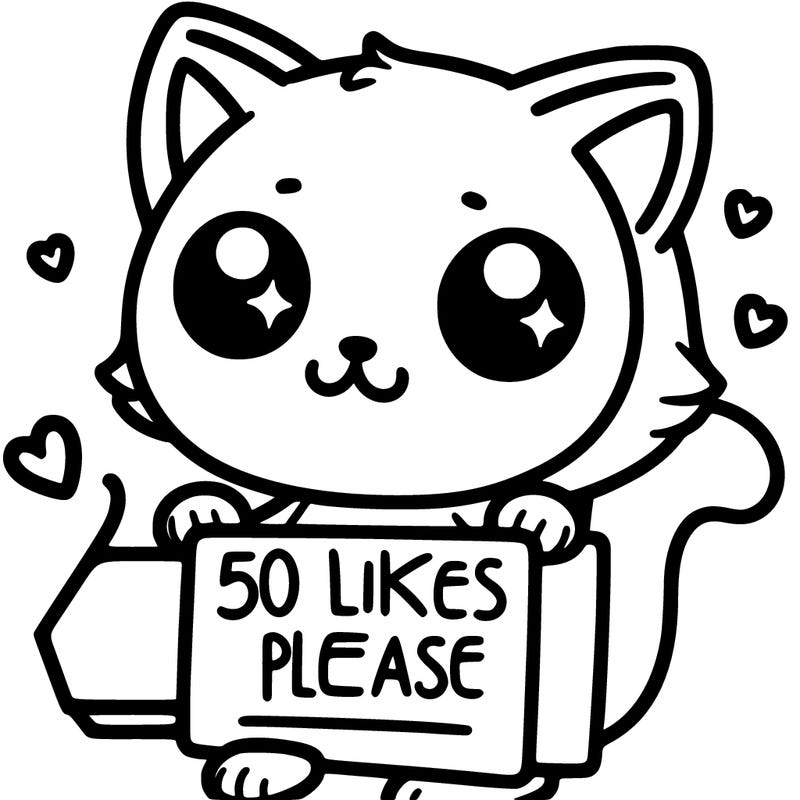 a cute cat holding a sign that writes 50 likes please