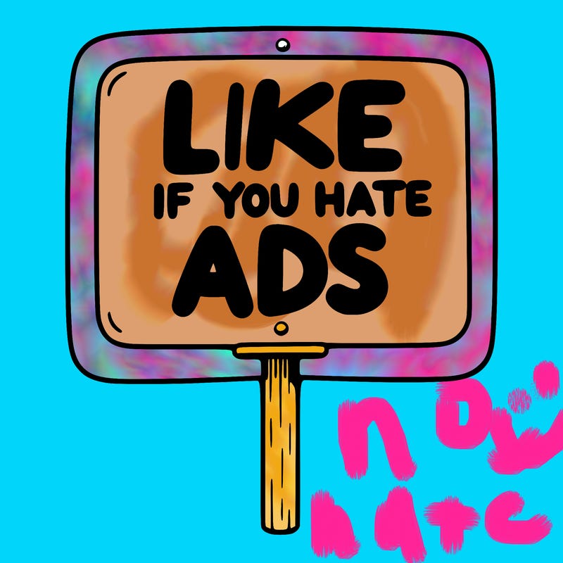 a sign that says like if you hate ads