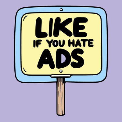 a sign that says like if you hate ads
