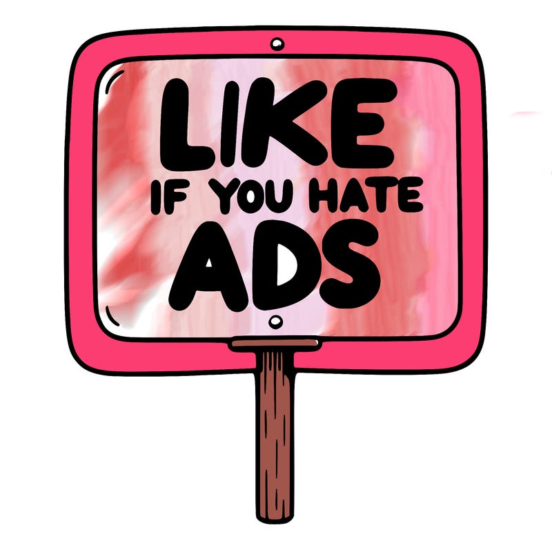 a sign that says like if you hate ads