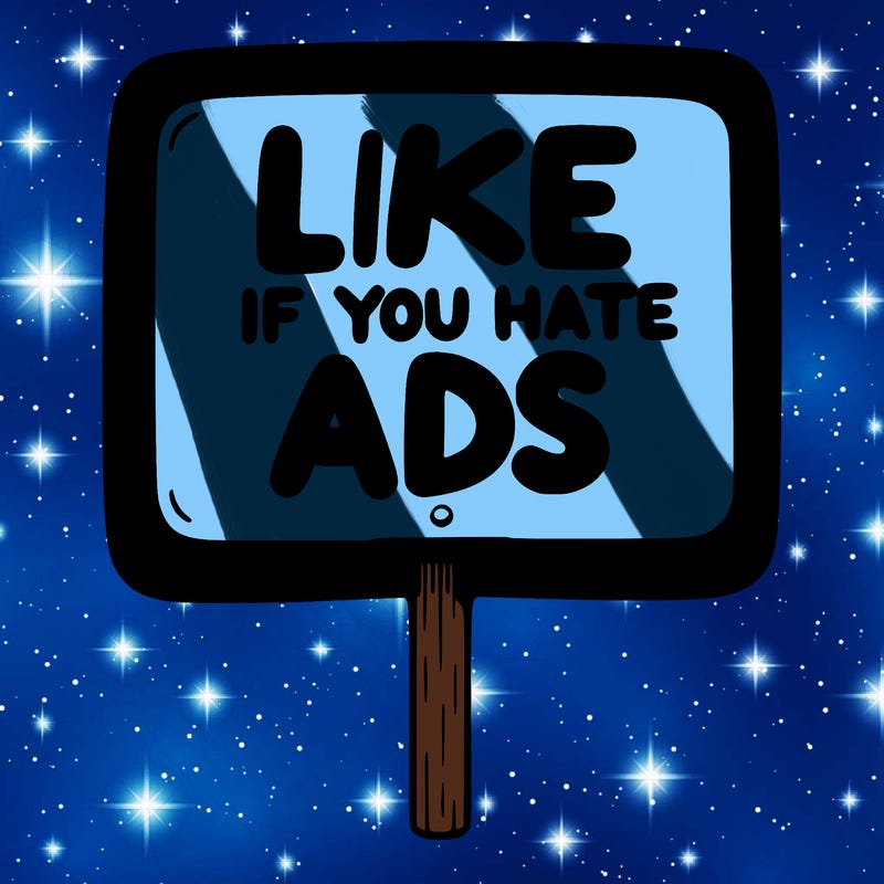 a sign that says like if you hate ads