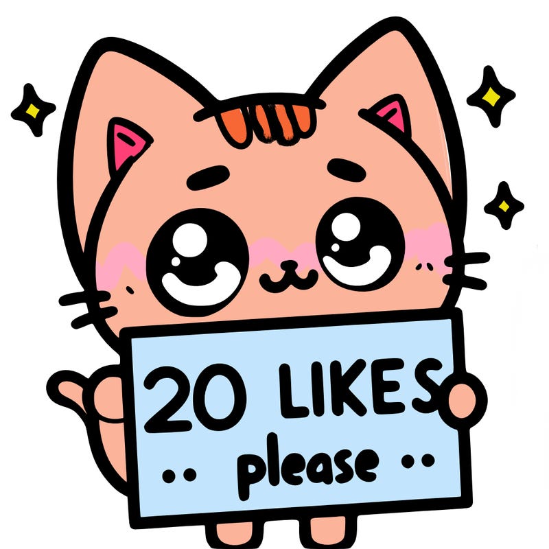 a cat that is holding a sign that says 20 likes please