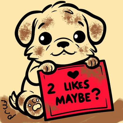 a puppy holding a sign that says 2 likes maybe?