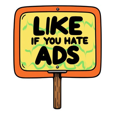 a sign that says like if you hate ads