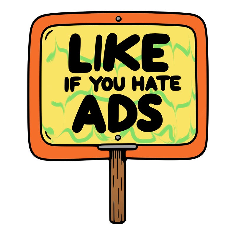 a sign that says like if you hate ads