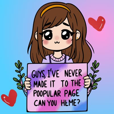 a girl holding up a sign that says, guys, i’ve never made it to the popular page, can you help me?