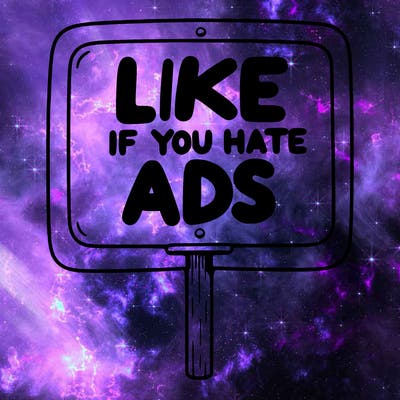 a sign that says like if you hate ads