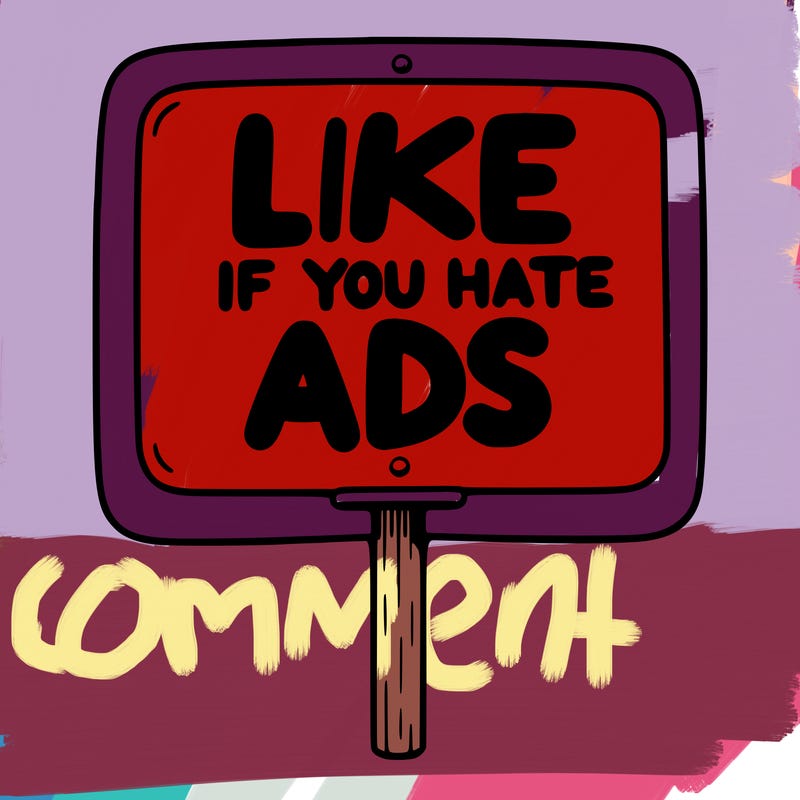 a sign that says like if you hate ads