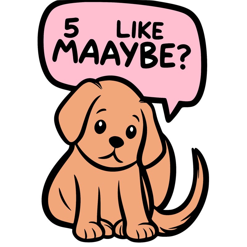 a puppy that says 5 like maybe