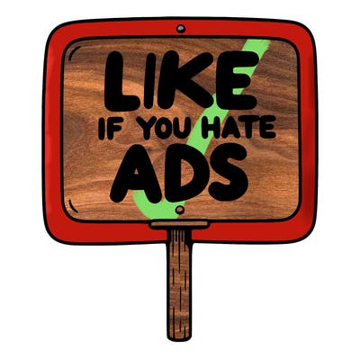 a sign that says like if you hate ads