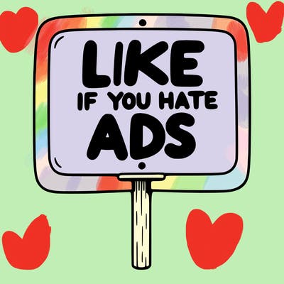 a sign that says like if you hate ads