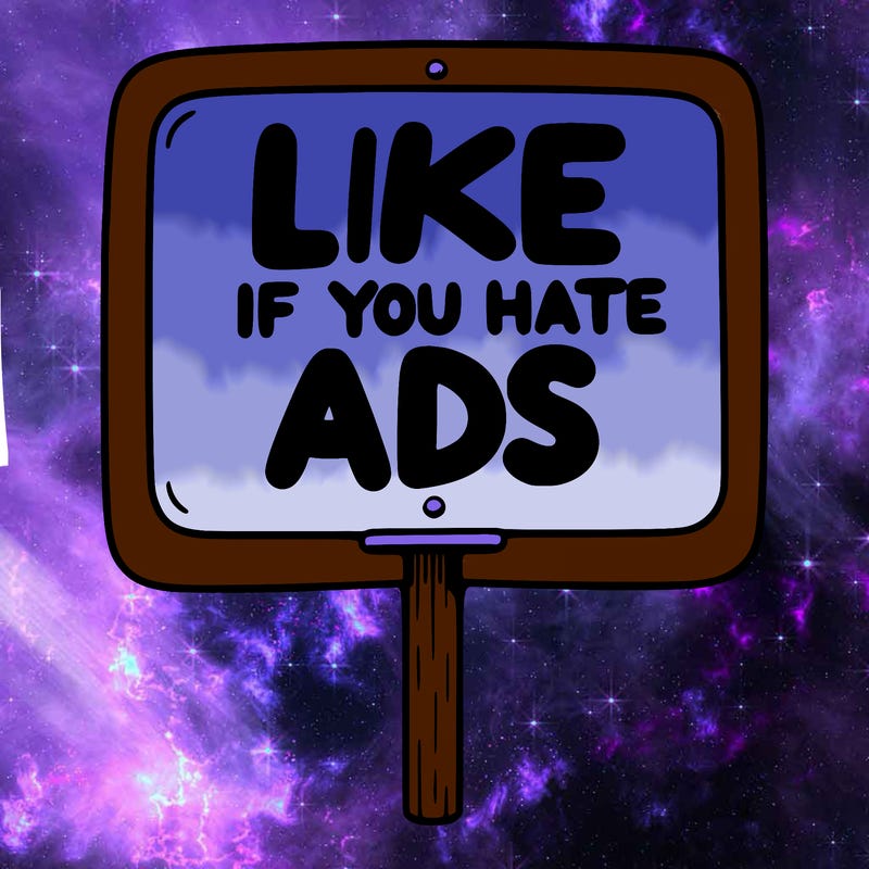 a sign that says like if you hate ads