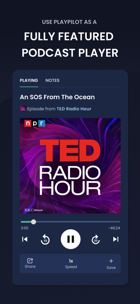PlayPilot - Screenshot of PlayPilot app showing its fully featured podcast player interface with an episode of TED Radio Hour playing