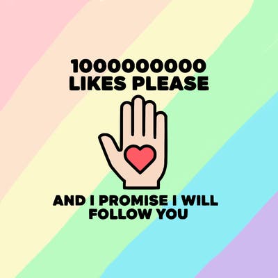 100000000000 likes please and i promise i will follow you