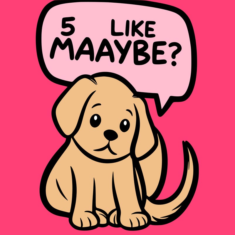 a puppy that says 5 like maybe