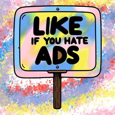a sign that says like if you hate ads