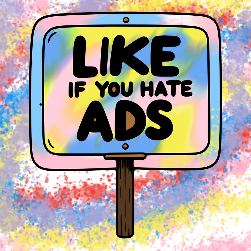 a sign that says like if you hate ads