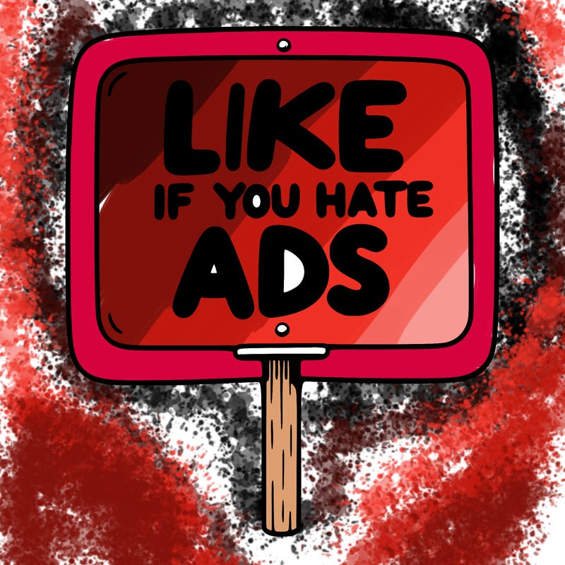 a sign that says like if you hate ads
