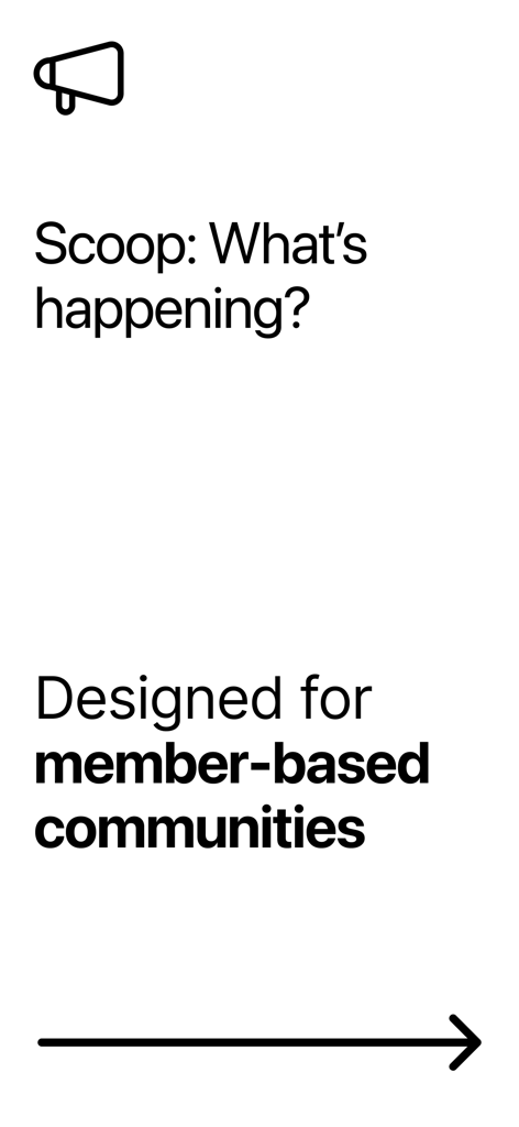 Scoop Messenger - Introduction screen for Scoop Messenger featuring a megaphone icon and text describing its design for member-based communities