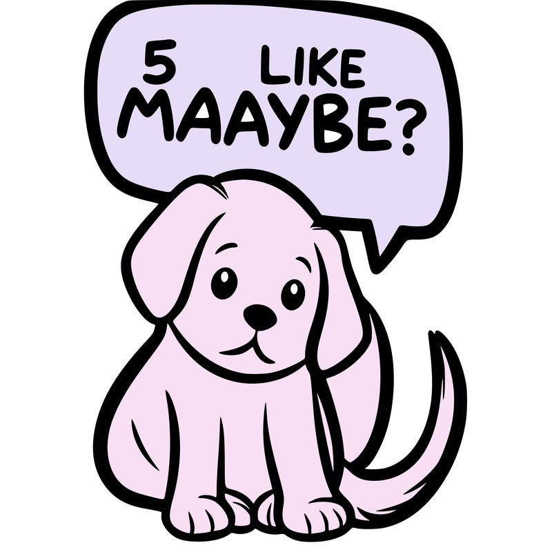 a puppy that says 5 like maybe