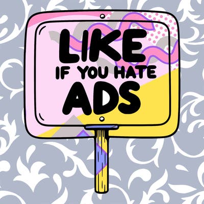 a sign that says like if you hate ads