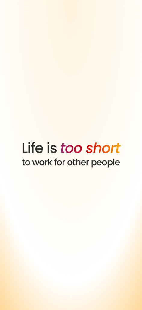 Nas.io App-Bildschirm mit dem motivierenden Slogan Das Leben ist zu kurz, um für andere Leute zu arbeiten.