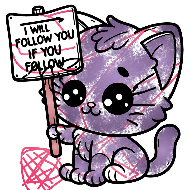 little kitten holding a sign that says i will follow you if you follow me