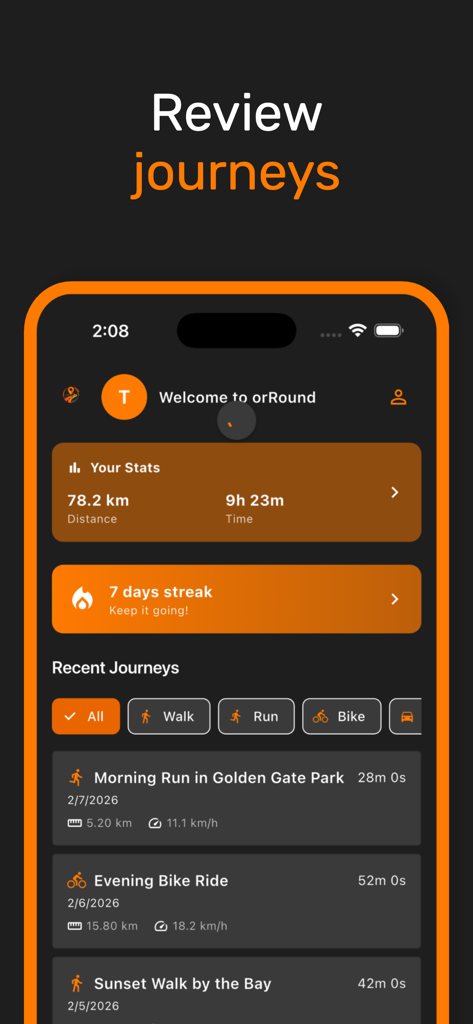 orRound - Journey Tracker - Dashboard der orRound-App zeigt Gesamtentfernung und Zeitstatistiken, einen siebentägigen Streak und eine Historie kürzlicher Reisen.