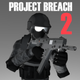 Project Breach 2 COOP CQB FPS