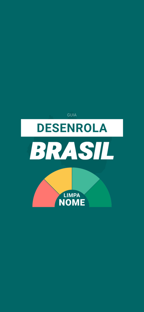 Desenrola Brasil Limpa Nome - Desenrola Brasil app splash screen showing a color coded credit score gauge and debt relief guide title